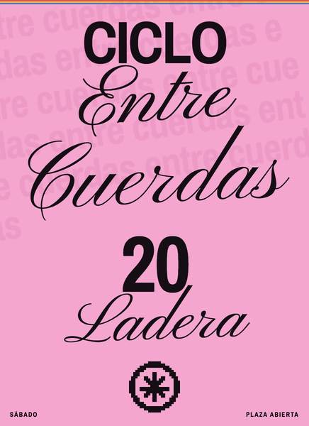 Afiche rosa con las palabras «Ciclo Entre Cuerdas»