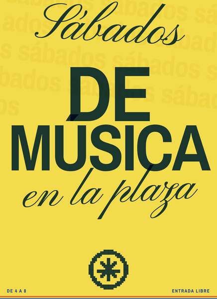 Afiche amarillo con las palabras «Sábados de música en la plaza»